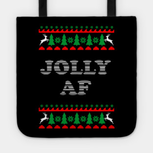Jolly AF Ugly Sweater Cheeky Holiday Adult Humor Tote