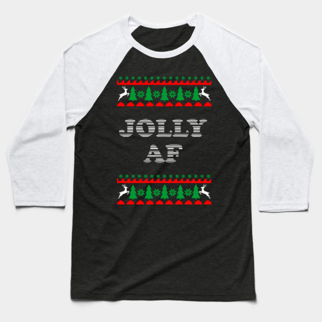 Jolly AF Ugly Sweater Cheeky Holiday Adult Humor Baseball T-Shirt by Anticorporati