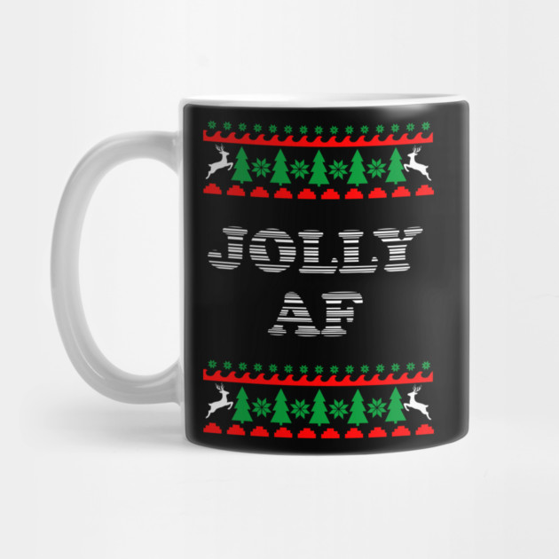 Jolly AF Ugly Sweater Cheeky Holiday Adult Humor by Anticorporati