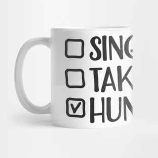 Single Taken Hungry Food Lover Anti Romantic Sarcasm Mug