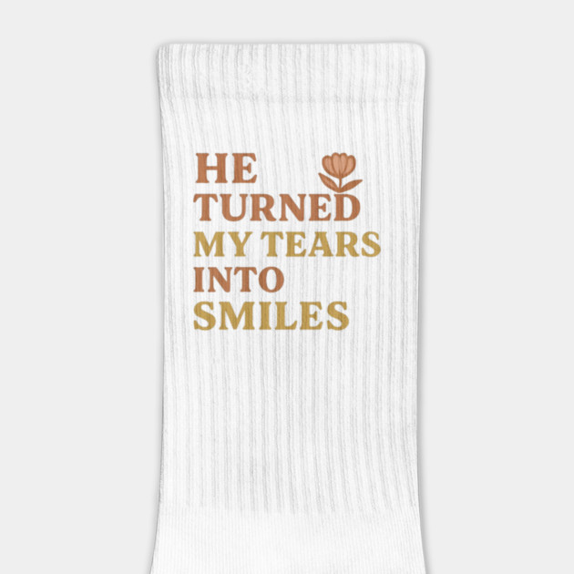 He turned my tears into smiles, words of faith by Patience's Store