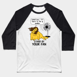 Menopause Humor Yellow Cat Stands By Her Fan Baseball T-Shirt