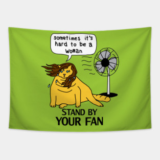 Menopause Humor Yellow Cat Stands By Her Fan Tapestry