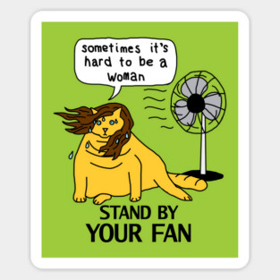 Menopause Humor Yellow Cat Stands By Her Fan Sticker