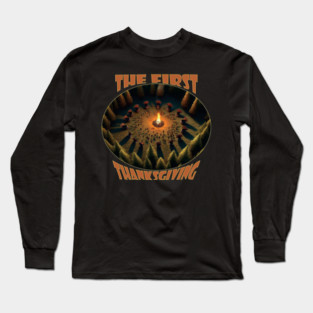 The First Thanksgiving Long Sleeve T-Shirt