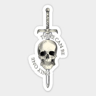 There can be only one - skull - highlander Sticker