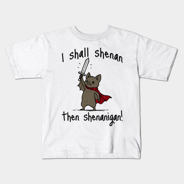 Cute Quest Bat says I Shall Shenan Then Shenanigan! Kids T-Shirt by Luxinda