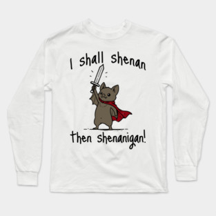 Cute Quest Bat says I Shall Shenan Then Shenanigan! Long Sleeve T-Shirt