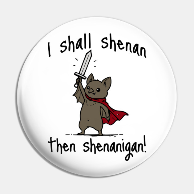 Cute Quest Bat says I Shall Shenan Then Shenanigan! Pin by Luxinda