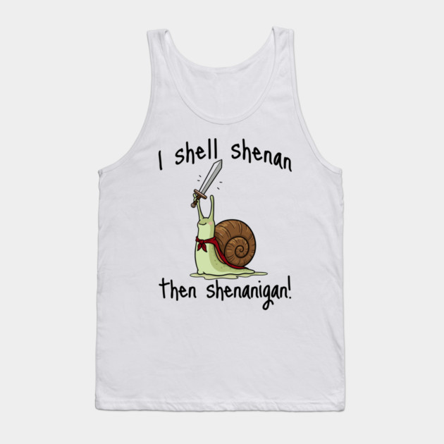 Cute Quest Snail says I Shall Shenan Then Shenanigan! Tank Top by Luxinda