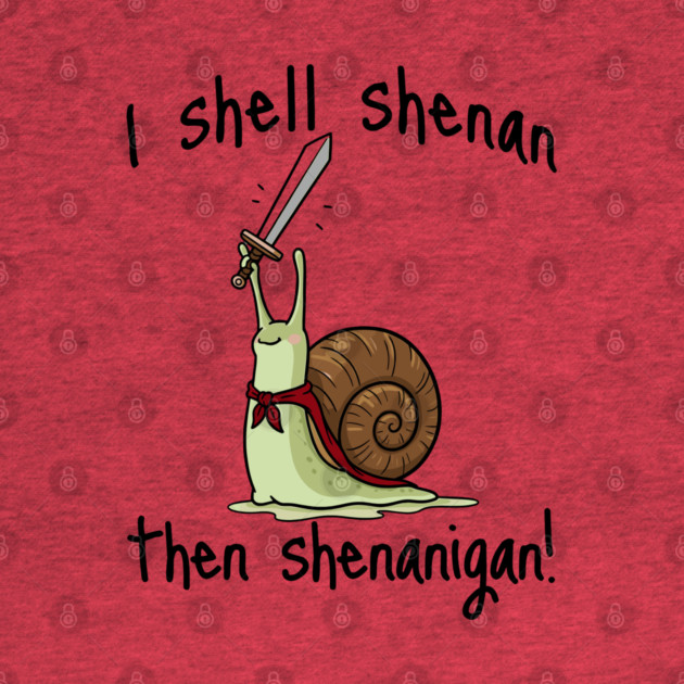 Cute Quest Snail says I Shall Shenan Then Shenanigan! by Luxinda