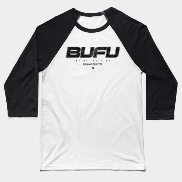 BUFU Baseball T-Shirt by Wrongteeshirt