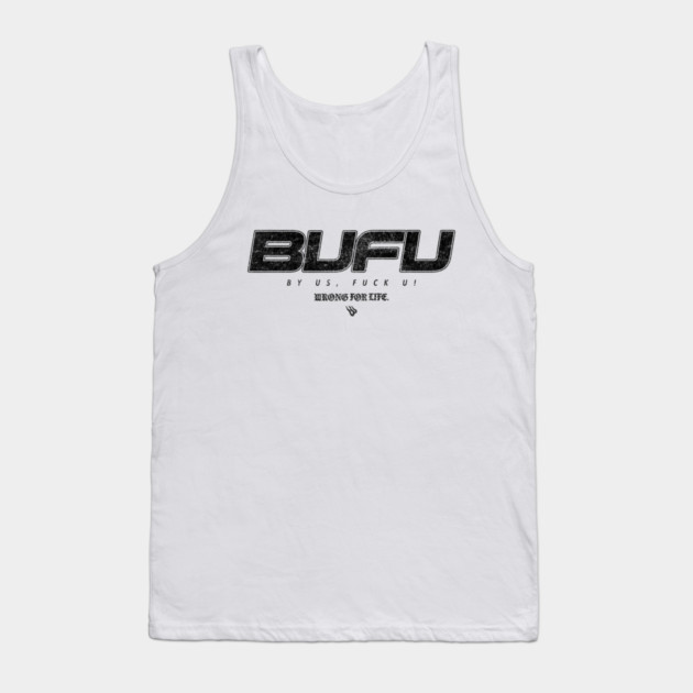 BUFU Tank Top by Wrongteeshirt