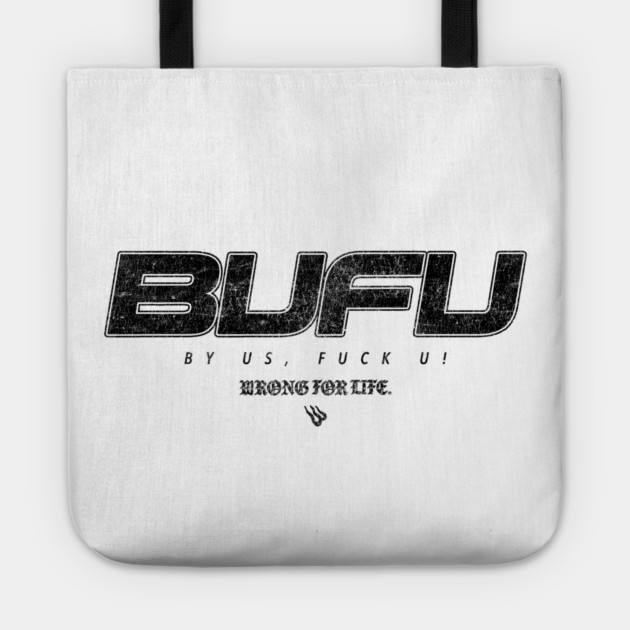 BUFU Tote by Wrongteeshirt