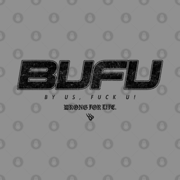 BUFU by Wrongteeshirt
