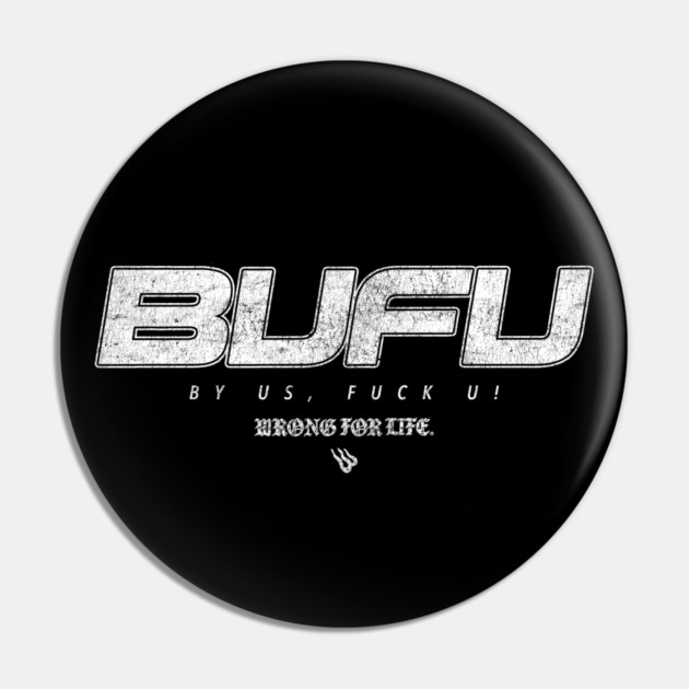 BUFU Street Elite Pin by Wrongteeshirt