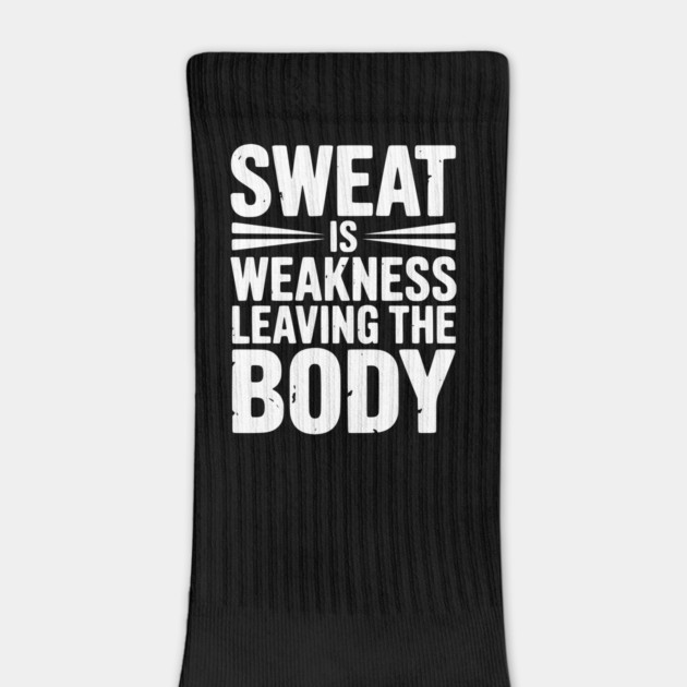 Sweat is Weakness Leaving the Body by Frank Ring