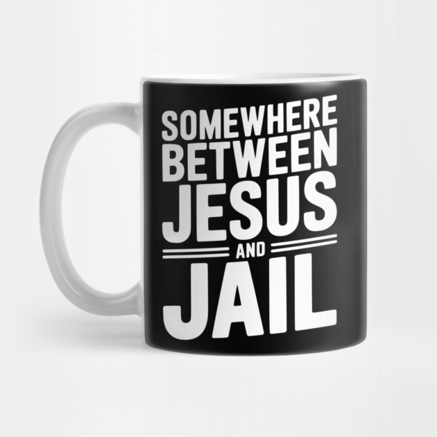 Somewhere Between Jesus and Jail by Frank Ring