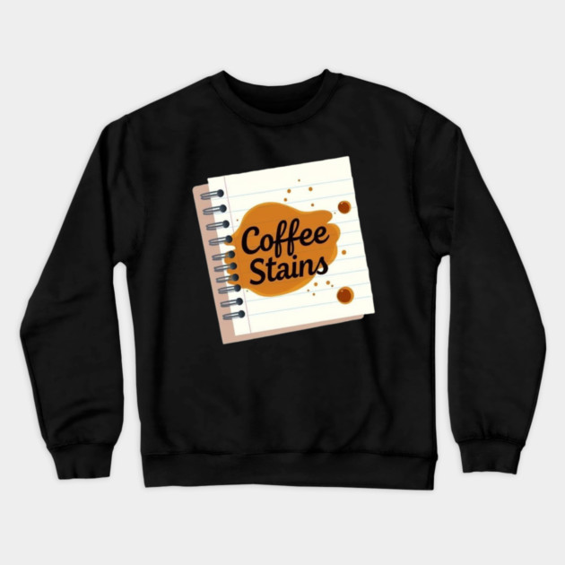 Coffee Stains on My Notes books Crewneck Sweatshirt by SR8891