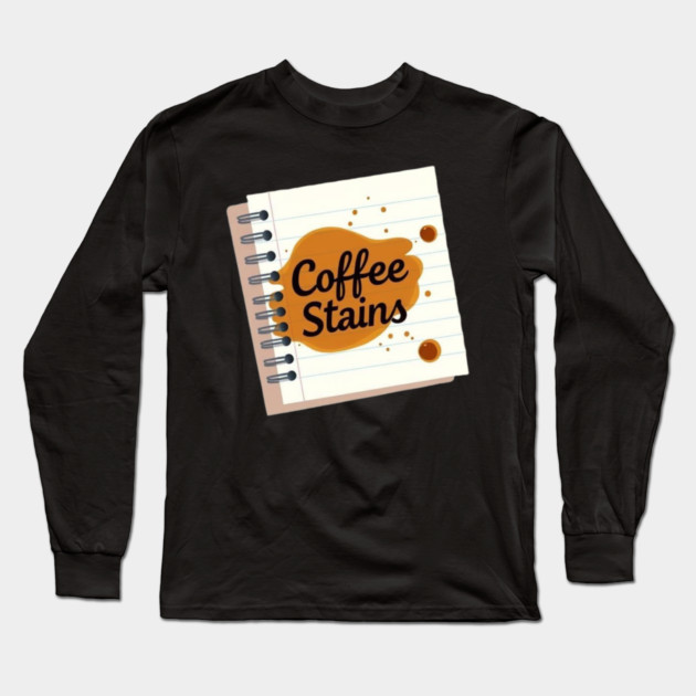 Coffee Stains on My Notes books Long Sleeve T-Shirt by SR8891