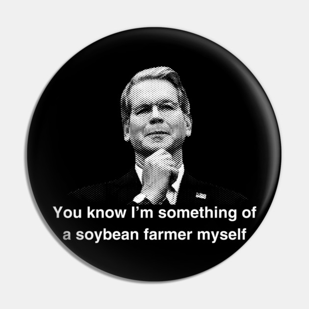 Soybean Farmer Myself Pin by Low Life Shirts