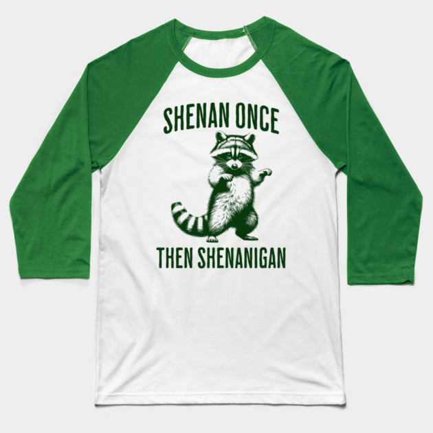 Funny Raccoon Shenan Once Then Shenanigan Baseball T-Shirt by Luxinda
