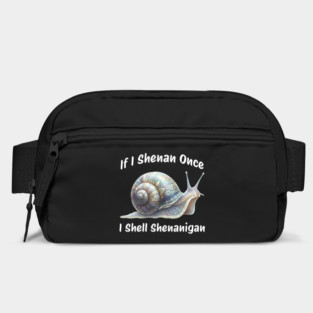 Beautiful Snail: If I Shenan Once I SHELL Shenanigan Bag