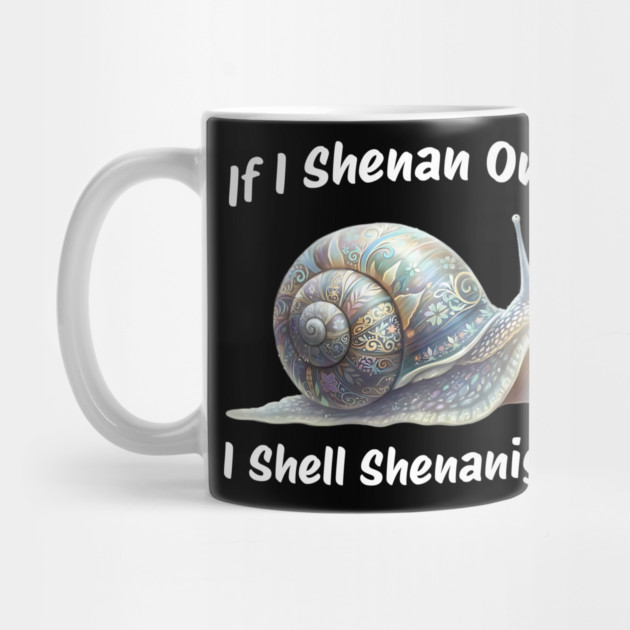 Beautiful Snail: If I Shenan Once I SHELL Shenanigan by Luxinda