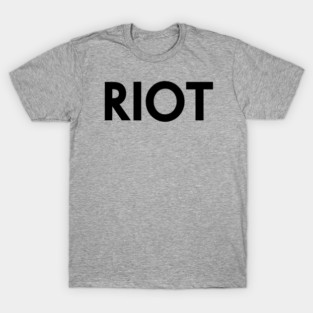 RIOT T-Shirt