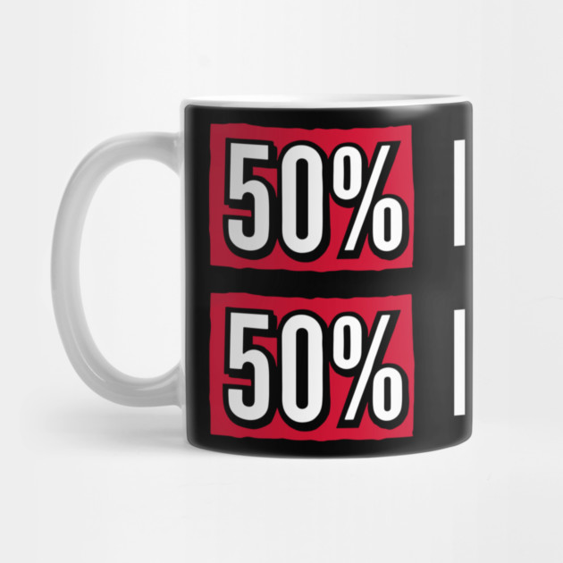 50% I Don't Care 50% I Don't Know Cynical Attitude by Anticorporati