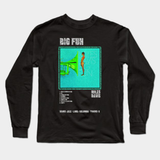 MILES DAVIS - BIG FUN || ALBUM TRACKLIST || Long Sleeve T-Shirt