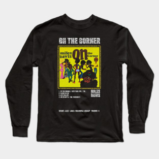 MILES DAVIS - ON THE CORNER || ALBUM TRACKLIST || Long Sleeve T-Shirt