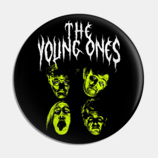 † The Young Ones † Pin