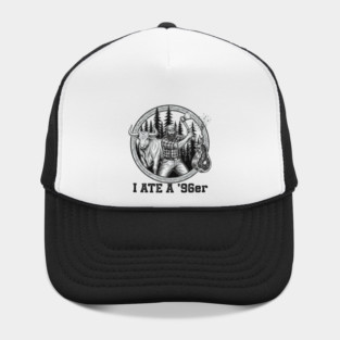I Ate a 96er - Great Outdoors Movie Hat
