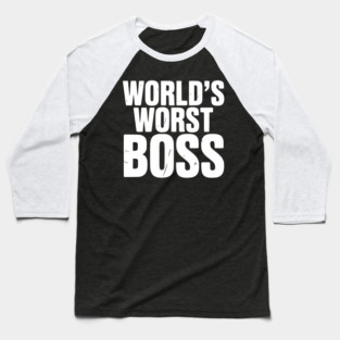 World’s Worst Boss Baseball T-Shirt