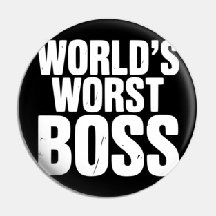 World’s Worst Boss Pin