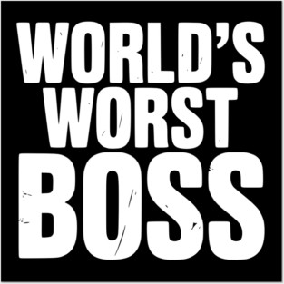 World’s Worst Boss Posters and Art
