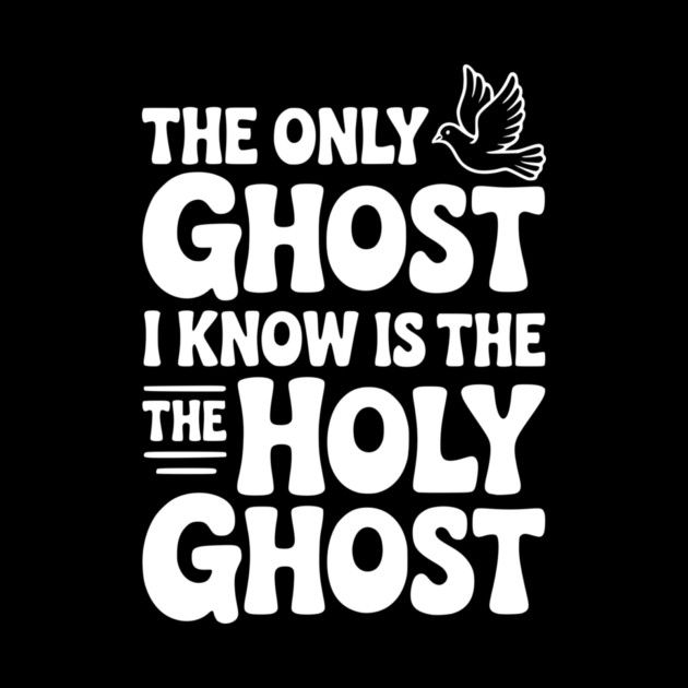 The Only Ghost I Know is the Holy Ghost by Frank Ring