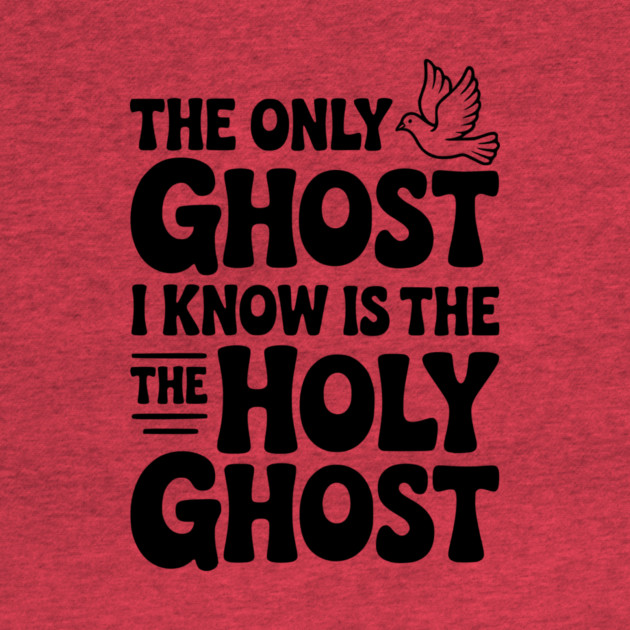 The Only Ghost I Know is the Holy Ghost by Frank Ring