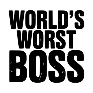 World’s Worst Boss T-Shirt