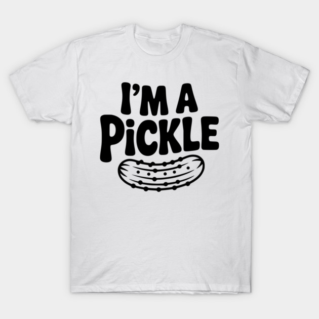 I’m a Pickle T-Shirt by Frank Ring