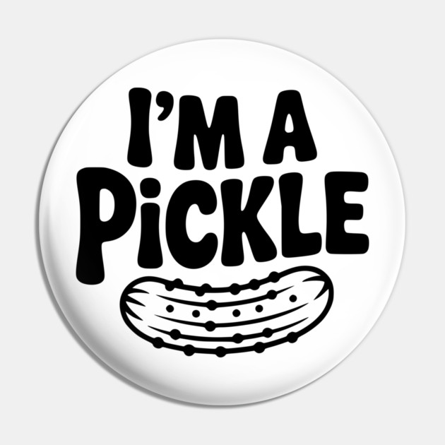 I’m a Pickle Pin by Frank Ring