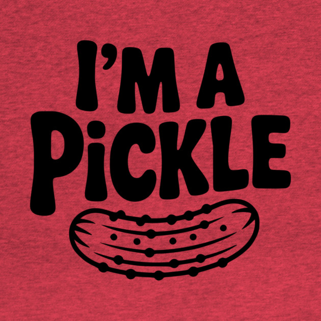 I’m a Pickle by Frank Ring