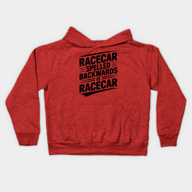 Racecar Spelled Backwards is Racecar Kids Hoodie by Frank Ring