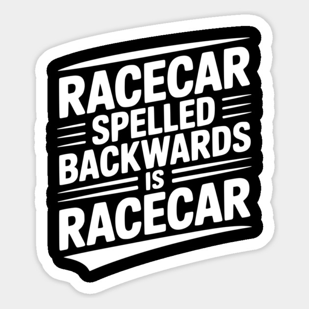 Racecar Spelled Backwards is Racecar Magnet by Frank Ring