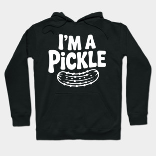 I’m a Pickle Hoodie