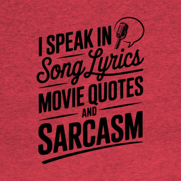 I Speak in Song Lyrics Movie Quotes and Sarcasm by Frank Ring