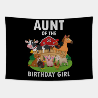 Aunt Of The Birthday Girl Farm Animals Matching Farmer Tapestry