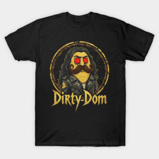 Retro 80s - Dirty Dom T-Shirt