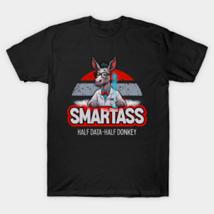 Smartass Half Data Half Donkey T-Shirt